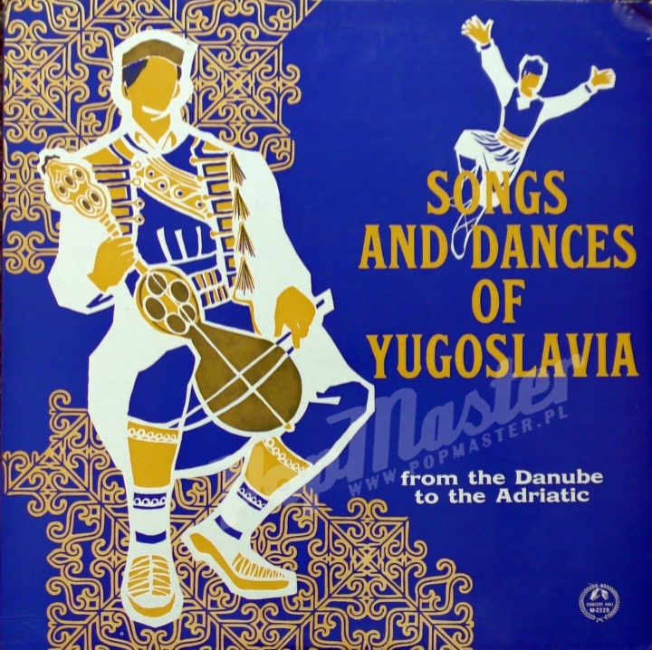 Song And Dances Of Yugoslavia From The Danube To The Adriatic CM 2229 Folk Etno Winyle