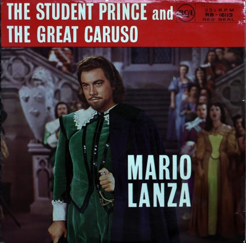 Mario Lanza ‎– The Student Prince And The Great Caruso Label: RCA Victor Red Seal ‎– RB-16113