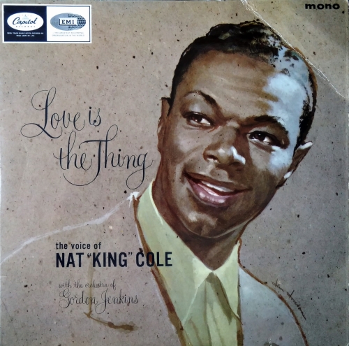 Nat "King" Cole ‎– Love Is The Thing Capitol Records ‎– LCT 6129
