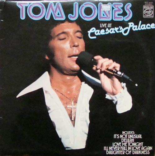 Tom Jones ‎– Live At Caesar's Palace  MFP 50351  Stereo