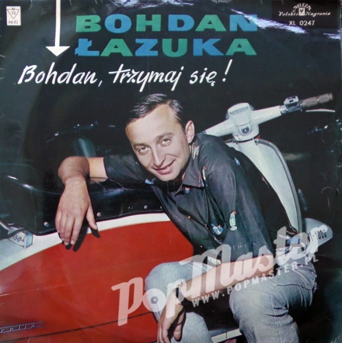 Bohdan Łazuka Bohdan Trzymaj Się! XL 0247