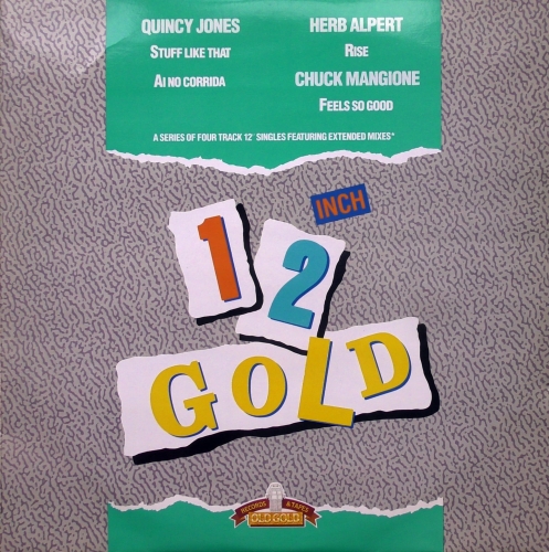 Quincy Jones / Herb Alpert / Chuck Mangione ‎– Stuff Like That / Ai No Corrida / Rise / Feels So Good Old Gold ‎– OG 4012 Vinyl, 12", 45 RPM
