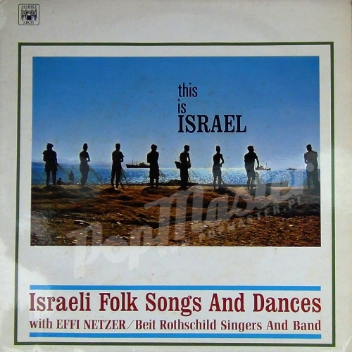 This Is Israel Israeli Folk Songs And Dances with Effi Netzer MAL 1138  http://popmaster.pl/