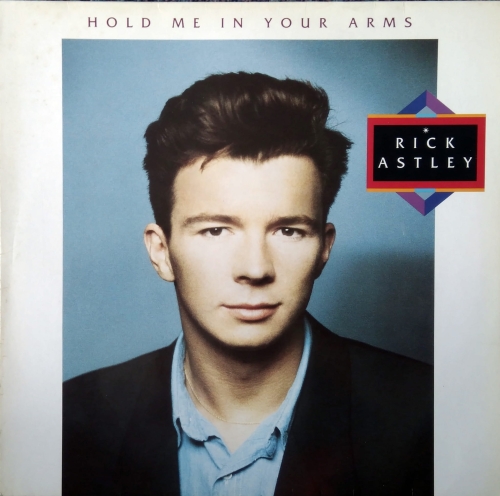 Rick Astley ‎– Hold Me In Your Arms RCA ‎– PL 71932