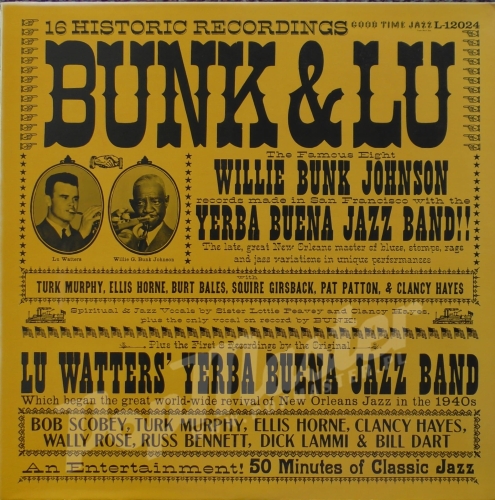 Lu Watters Bunk Johnson Yerba Buena Jazz Band Bunk & Lu GOOD TIMES JAZZ L-12024 Winyle Dixieland Jazz