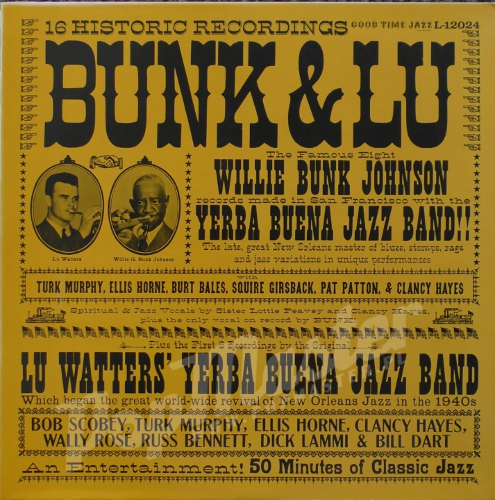 Lu Watters Bunk Johnson Yerba Buena Jazz Band Bunk & Lu GOOD TIMES JAZZ L-12024 Winyle Dixieland Jazz