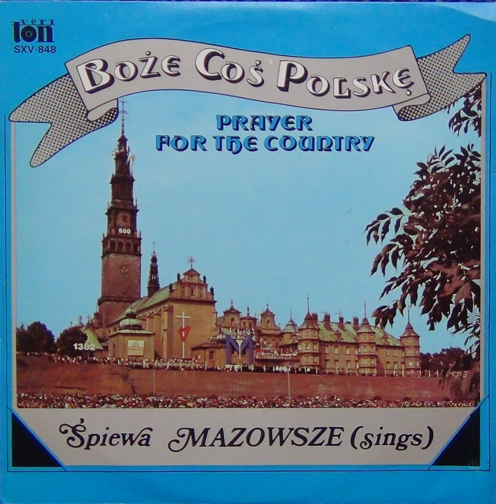 Boże Coś Polskę Prayer For The Country Śpiewa Mazowsze (Sings) SXV-848