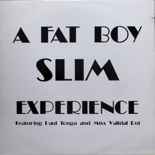 Fatboy Slim / Paul Tonga / Miss Valldal Rui ‎– A Fat Boy Slim Experience Not On Label ‎– FBSS001 Vinyl, 12", White Label, Unofficial Release