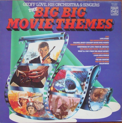 Geoff Love, His Orchestra & Singers ‎– The Big Big Movie Themes 