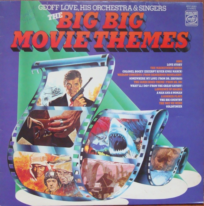 Geoff Love, His Orchestra & Singers ‎– The Big Big Movie Themes 