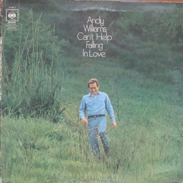 Andy Williams ‎– Can't Help Falling In Love CBS 64067 A1 / B1 Easy Listening 