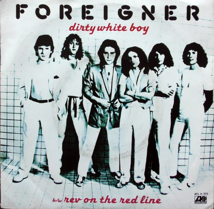 Foreigner ‎– Dirty White Boy b/w Rev On The Red Line, Atlantic ‎– ATL 11.373, Winyl, 7", 45 RPM, Single
