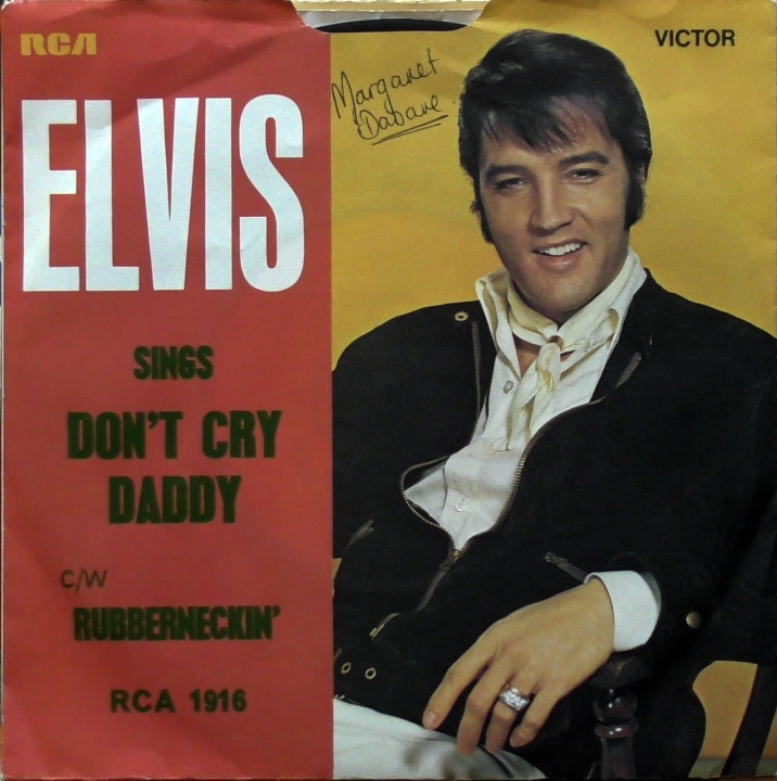 Elvis ‎– Don't Cry Daddy RCA Victor ‎– RCA 1916