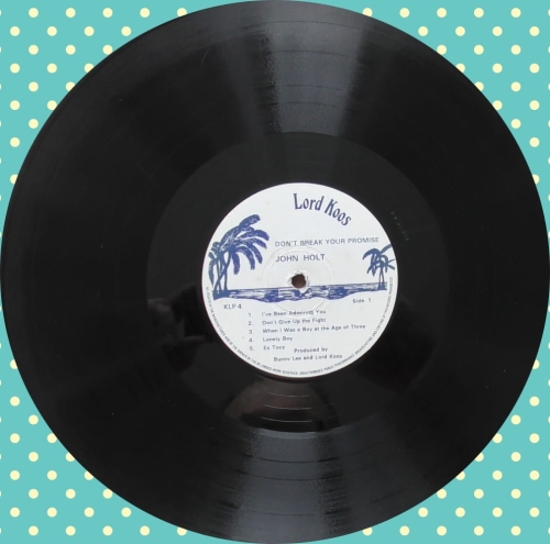 John Holt ‎– Don't Break Your Promise Lord Koos ‎– KLP4