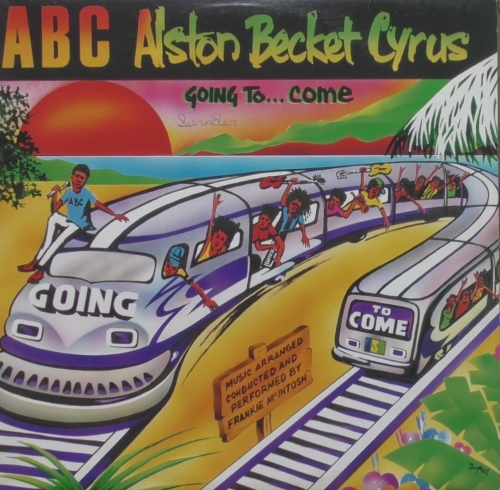 Alston Becket Cyrus ‎– Going To Come Cocoa Records ‎– ABC-GTC-00100