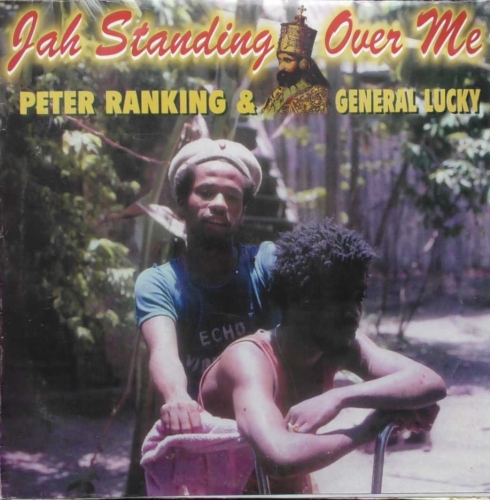 Peter Ranking & General Lucky ‎– Jah Standing Over Me Razor Sound ‎– LOT - 310-104