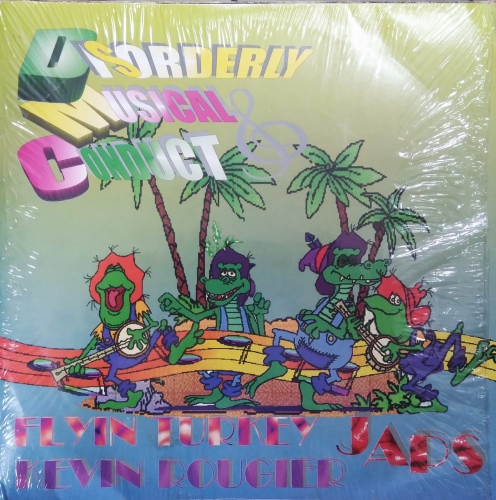 Flyin Turkey, Japs, Kevin Rougier Disorderly Musical Conduct Grafix BEL501  Vinyl, 12", 33 RPM