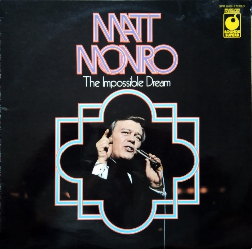 Matt Monro ‎– The Impossible Dream  Sounds Superb ‎– SPR 90020