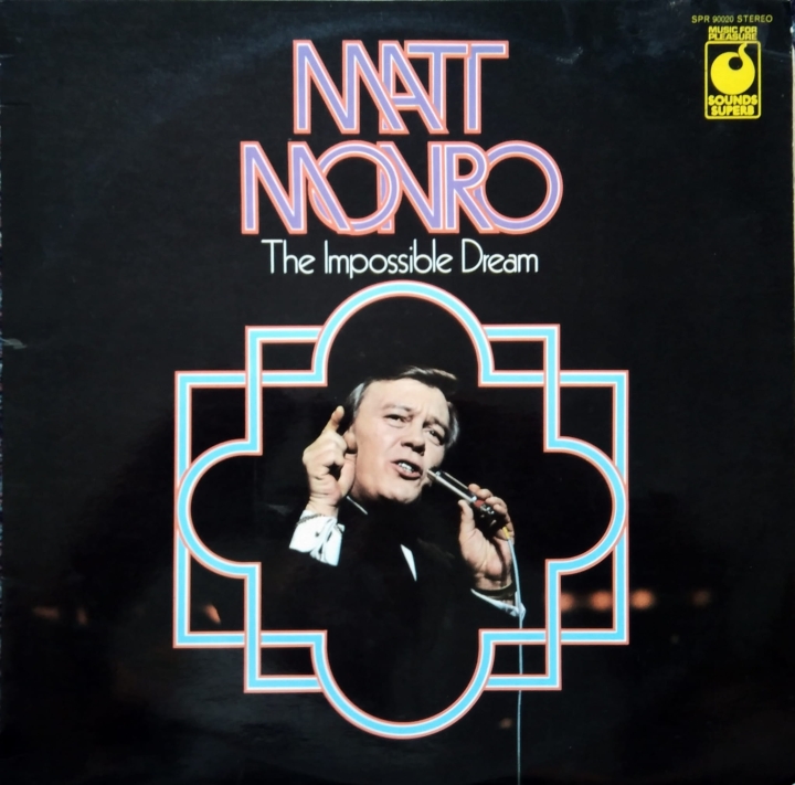 Matt Monro ‎– The Impossible Dream  Sounds Superb ‎– SPR 90020
