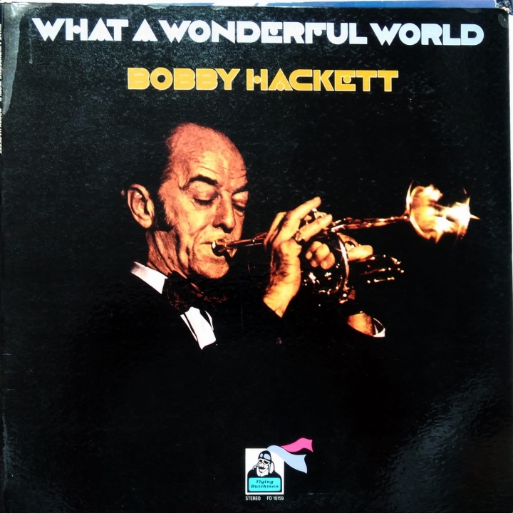 Bobby Hackett ‎– What A Wonderful World Flying Dutchman ‎– FD 10159