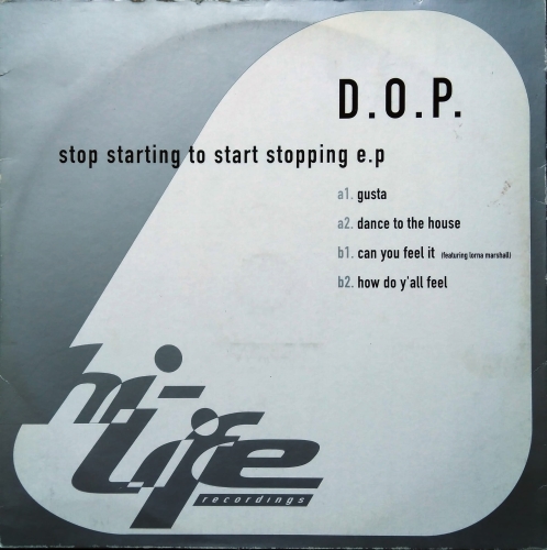 D.O.P. ‎– Stop Starting To Start Stopping EP Hi Life Recordings ‎– 577947-1