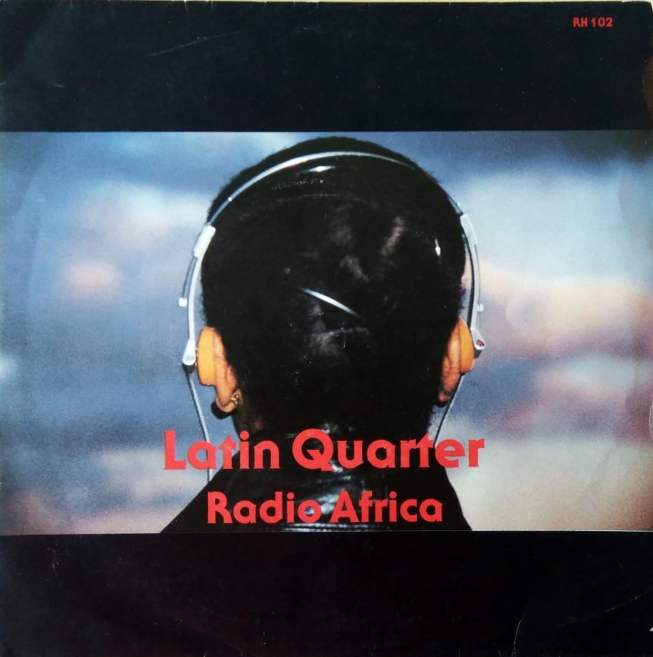 Latin Quarter ‎– Radio Africa  Rockin' Horse Records ‎– RH 102