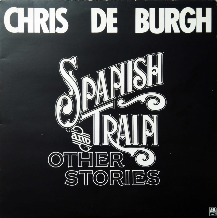 Chris de Burgh ‎– Spanish Train And Other Stories A&M Records ‎– AMLH 68343
