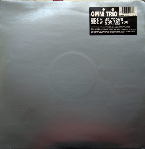 Omni Trio ‎– Meltdown / Who Are You? (E-Z Rollers Remix) Moving Shadow ‎– SHADOW 121