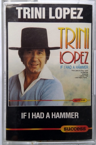 Kasety magnetofonowe Trini Lopez ‎– If I Had A Hammer Success ‎– 2207