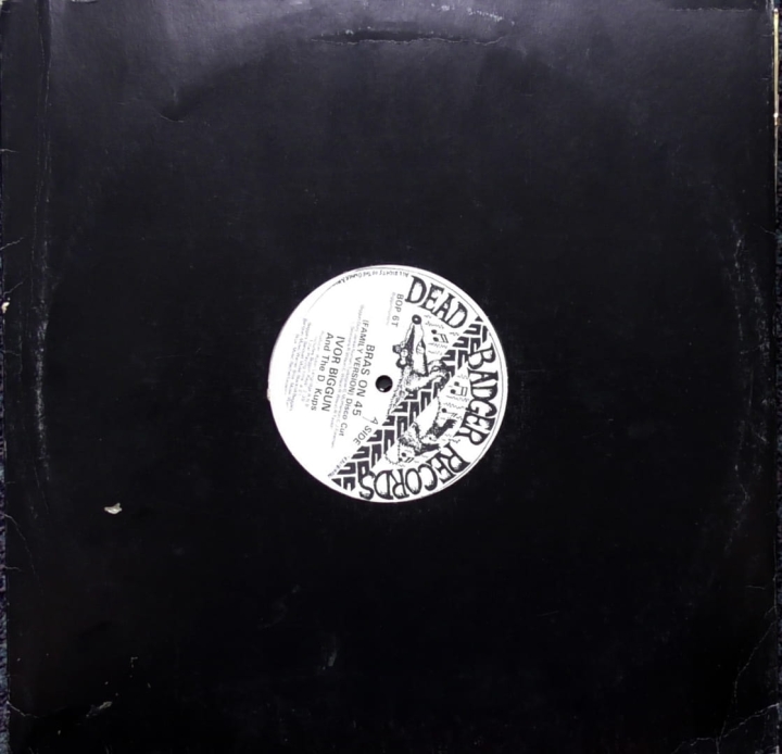 Ivor Biggun & The D. Kups – Bras On 45 Dead Badger Records – BOP 6T
