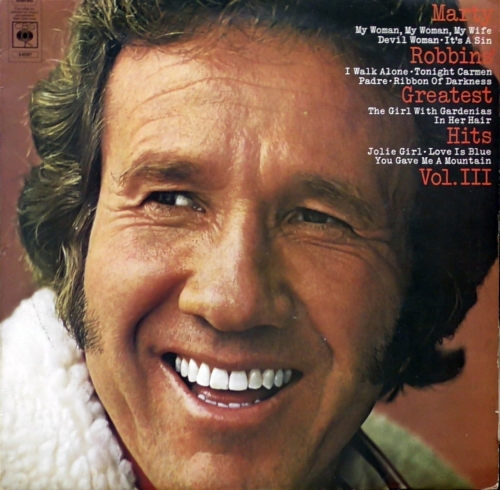 Marty Robbins ‎– Marty Robbins' Greatest Hits Vol. III CBS ‎– S 64591