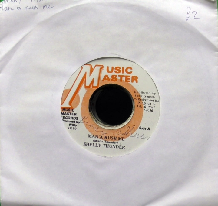 Shelly Thunder – Man A Rush Me Music Master – none