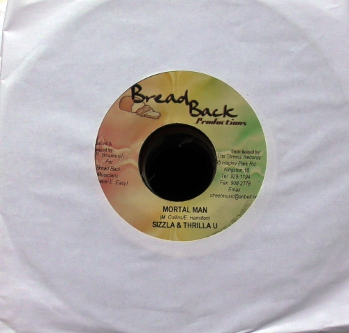 Sizzla & Thrilla U – Mortal Man Bread Back Productions