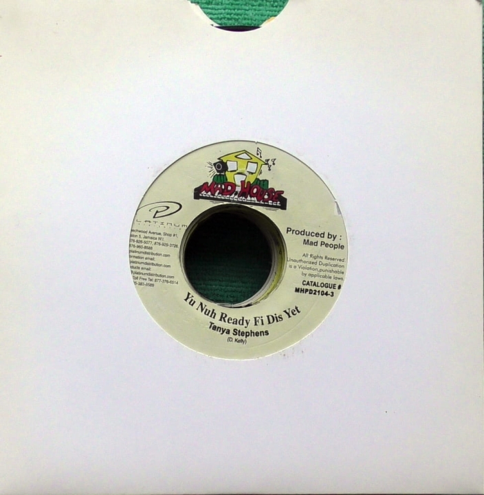 Tanya Stephens – Yuh Nuh Ready Fi Dis Yet  Mad House – MHPD2104-3