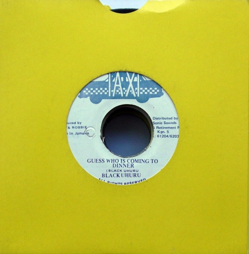 Black Uhuru – Guess Who Is Coming To Dinner Taxi