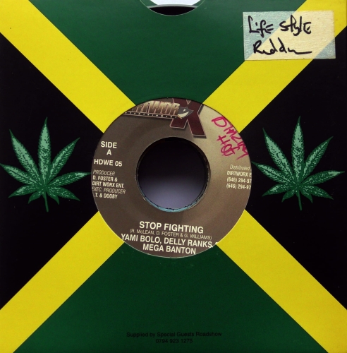 Yami Bolo / Delly Ranks / Mega Banton – Stop Fighting Dirt Worx Entertainment – HDWE 05