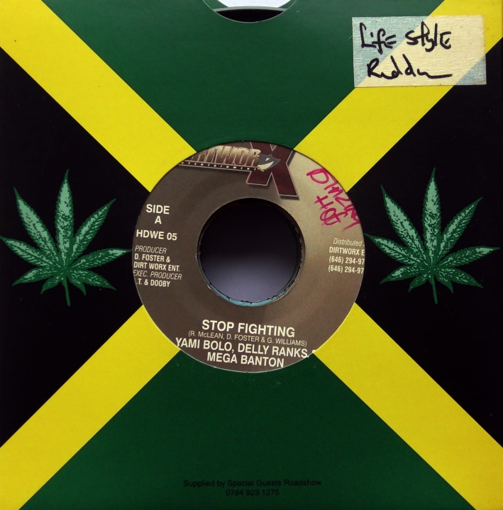 Yami Bolo / Delly Ranks / Mega Banton – Stop Fighting Dirt Worx Entertainment – HDWE 05