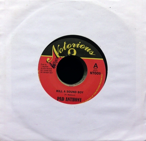 Pad Anthony – Kill A Sound Boy Notorious – NT009