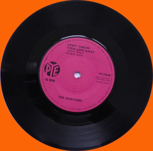 The Searchers – Don't Throw Your Love Away Pye Records – 7N.15630