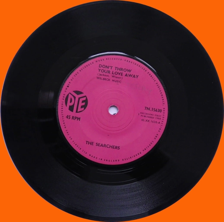 The Searchers – Don't Throw Your Love Away Pye Records – 7N.15630