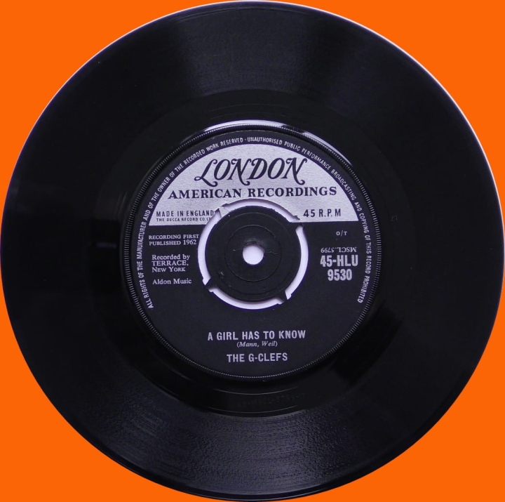 The G-Clefs – A Girl Has To Know London American Recordings – 45-HL-U. 9530