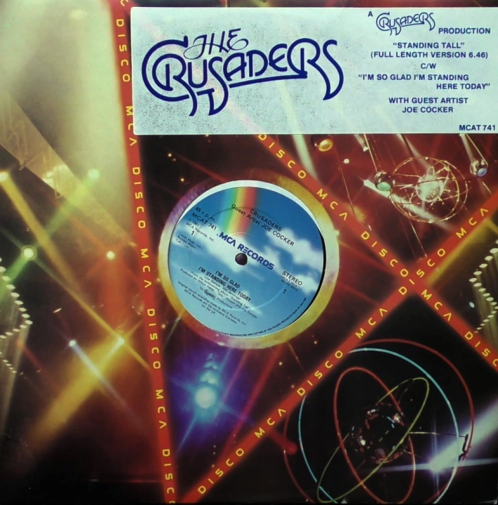 The Crusaders – Standing Tall c/w I'm So Glad I'm Standing Here Today MCA Records – MCAT 741
