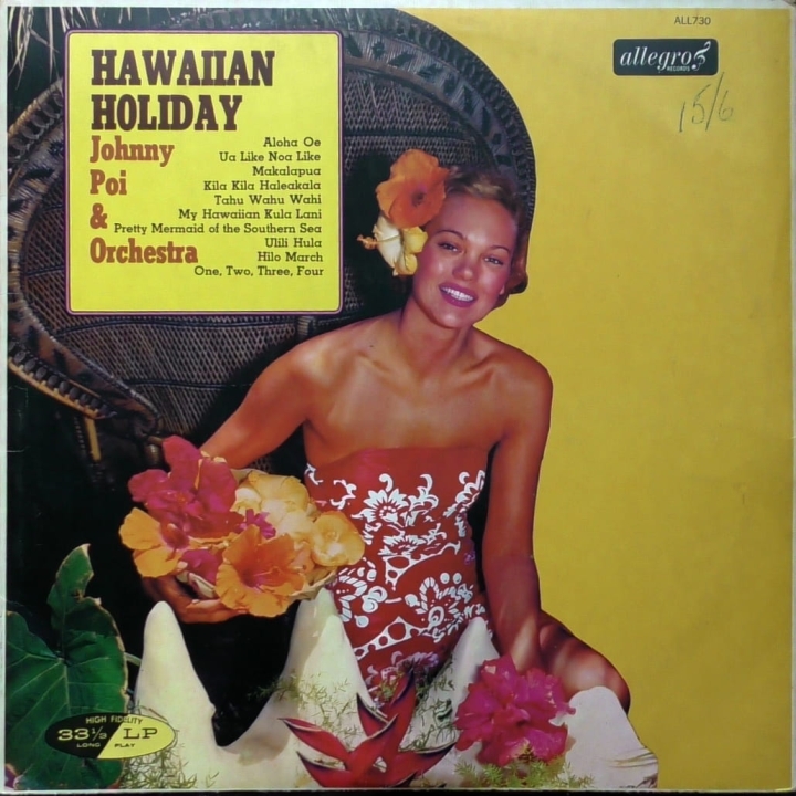 Johnny Poi & Orchestra – Hawaiian Holiday Allegro Records – ALL730