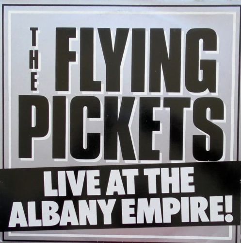 The Flying Pickets – Live At The Albany Empire! AVM Records – AVM LP 0001