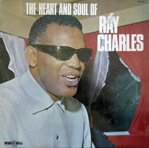 Ray Charles – The Heart And Soul Of Ray Charles Windmill – WMD 156