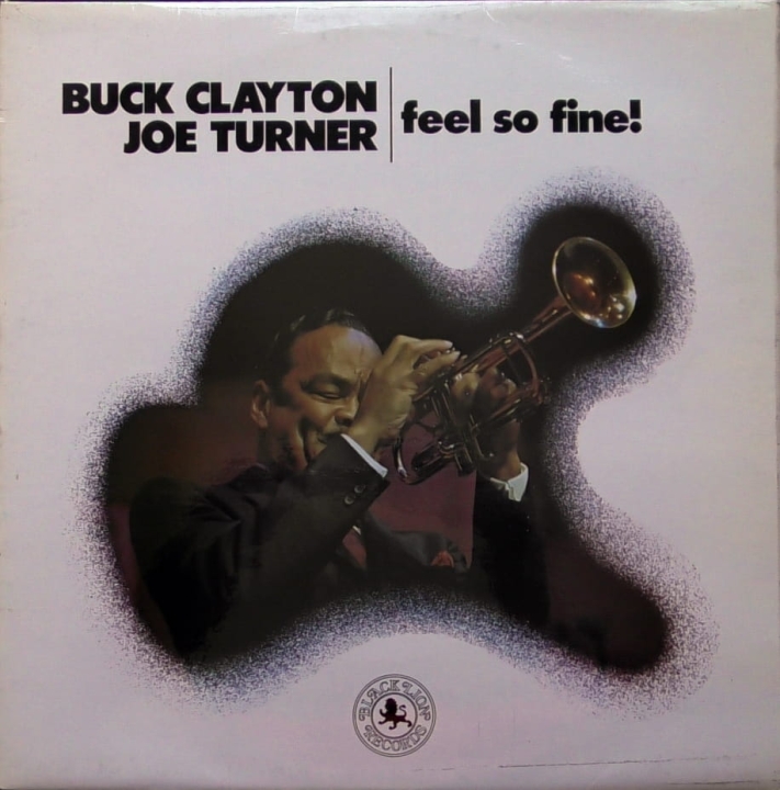 Buck Clayton, Joe Turner – Feel So Fine! Black Lion Records – 2460 202