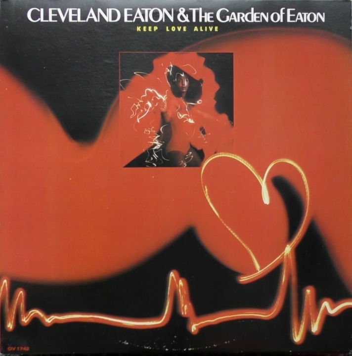 Cleveland Eaton And The Garden Of Eaton – Keep Love Alive Ovation Records – OV 1742