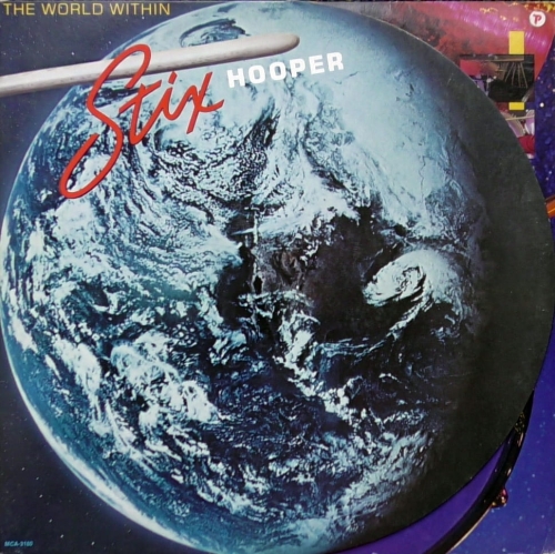 Stix Hooper – The World Within  MCA Records – MCA-3180
