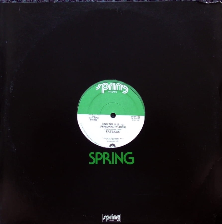 Fatback – You're My Candy Sweet / King Tim III (Personality Jock) Spring Records – SP-D-402