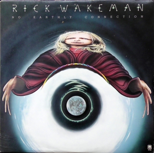 Rick Wakeman And The English Rock Ensemble – No Earthly Connection A&M Records – SP-4583